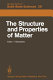 The structure and properties of matter /