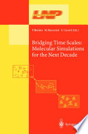 Bridging time scales : molecular simulations for the next decade /
