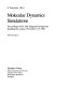 Molecular dynamics simulations : proceedings of the 13th Taniguchi Symposium, Kashikojima, Japan, Novemver 6-9, 1990 /