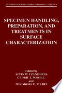 Specimen handling, preparation, and treatments in surface characterization /