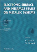 Electronic surface and interface states on metallic systems : proceedings of the 134th WE-Heraeus Seminar, Physikzentrum, Bad Honnef, Germany, October 17-20, 1994 /