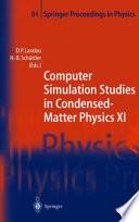 Computer simulation studies in condensed matter physics XI : proceedings of the Eleventh Workshop, Athens, GA, USA, February 22-27, 1998 /