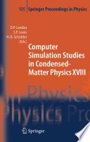 Computer simulation studies in condensed-matter physics XVIII : proceedings of the eighteenth workshop, Athens, GA, USA, March 7-11, 2005 /