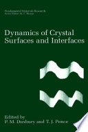 Dynamics of crystal surfaces and interfaces /