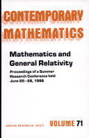 Mathematics and general relativity : proceedings of the AMS- IMS-SIAM joint summer research conference held June 22-28, 1986 with support from the National Science Foundation /