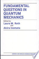 Fundamental questions in quantum mechanics : proceedings of the Conference on Fundamental Questions in Quantum Mechanics, held at the State University of New York at Albany, April 12-14, 1984 /