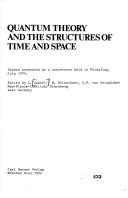 Quantum theory and the structures of time and space : papers presented at a conference held in Feldafing, July 1974 /