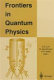Frontiers in quantum physics /