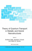 Theory of quantum transport in metallic and hybrid nanostructures /