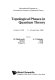 Topological phases in quantum theory : international seminar on geometrical aspects of quantum theory, Dubna, USSR, 2-4 September 1988 /