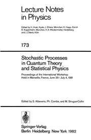 Stochastic processes in quantum theory and statistical physics : proceedings of the international workshop held in Marseille, France, June 29-July 4, 1981 /