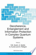 Decoherence, entanglement and information protection in complex quantum systems /