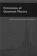 Extensions of quantum physics /