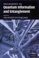 Philosophy of quantum information and entanglement /