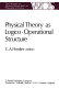Physical theory as logico-operational structure /