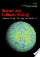 Science and ultimate reality : quantum theory, cosmology, and complexity /