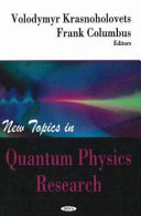 New topics in quantum physics research /