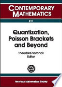 Quantization, Poisson brackets and beyond : London Mathematical Society Regional Meeting and workshop on quantization, deformantions, and new homological and categorical methods in mathematical physics, July 6-13, 2001, University of Manchester Institute of Science and Technology, Manchester, United Kingdom /