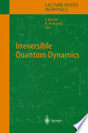 Irreversible quantum dynamics /