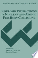 Coulomb interactions in nuclear and atomic few-body collisions /