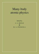 Many-body atomic physics : lectures on the application of many-body theory to atomic physics /