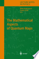 The mathematical aspects of quantum maps /