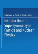 Introduction to supersymmetry in particle and nuclear physics /