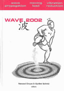 Wave propagation, moving load, vibration reduction : proceedings of the International Workshop WAVE 2002, Okayama, Japan, 18-20 September 2002 /