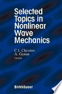 Selected topics in nonlinear wave mechanics /