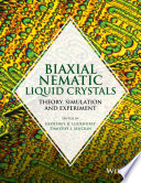 Biaxial nematic liquid crystals : theory, simulation, and experiment /