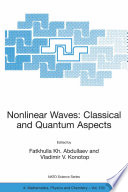 Nonlinear waves : classical and quantum aspects /