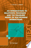An introduction to relativistic processes and the standard model of electroweak interactions /