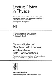 Renormalization of quantum field theories with non-linear field transformations : proceedings of a workshop, held at Ringberg Castle, Tegernsee, FRG, February 16-20, 1987 /