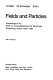 Fields and particles : proceedings of the XXIX Int. Universitätswochen für Kernphysik, Schladming, Austria, March 1990 /