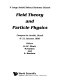 Field theory and particle physics : V Jorge André Swieca School, Campos do Jordāo, Brazil, 8-21 January, 1989 /