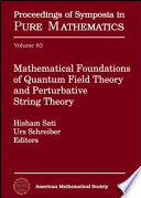 Mathematical foundations of quantum field theory and perturbative string theory /