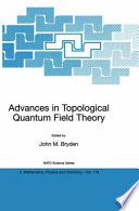 Advances in topological quantum field theory /