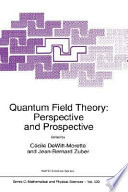 Quantum field theory : perspective and prospective /