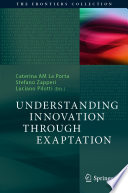 Understanding Innovation Through Exaptation /