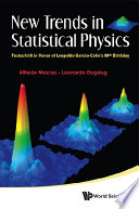New trends in statistical physics : festschrift in honor of Professor Dr Leopoldo Garcia-Colin's 80th birthday /