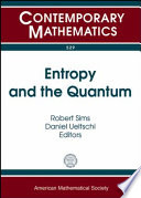 Entropy and the quantum : Arizona School of Analysis with Applications, March 16-20, 2009, University of Arizona /