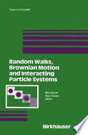 Random walks, Brownian motion, and interacting particle systems : a festschrift in honor of Frank Spitzer /