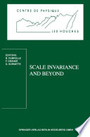 Scale invariance and beyond : Les Houches Workshop, March 10-14, 1997 /