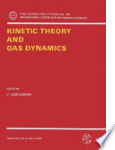 Kinetic theory and gas dynamics /
