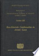 Bose-Einstein condensation in atomic gases : proceedings of the International School of Physics "Enrico Fermi", Varenna on Lake Como, Villa Monastero, 7-17 July 1998 /