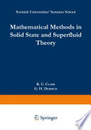 Mathematical methods in solid state and superfluid theory : Scottish Universities' Summer School 1967 /