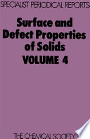 Surface and defect properties of solids. Vol. 4 : a review of the recent literature published up to April 1974 /