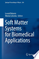 Soft Matter Systems for Biomedical Applications /