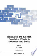 Relativistic and electron correlation effects in molecules and solids /