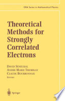 Theoretical methods for strongly correlated electrons /